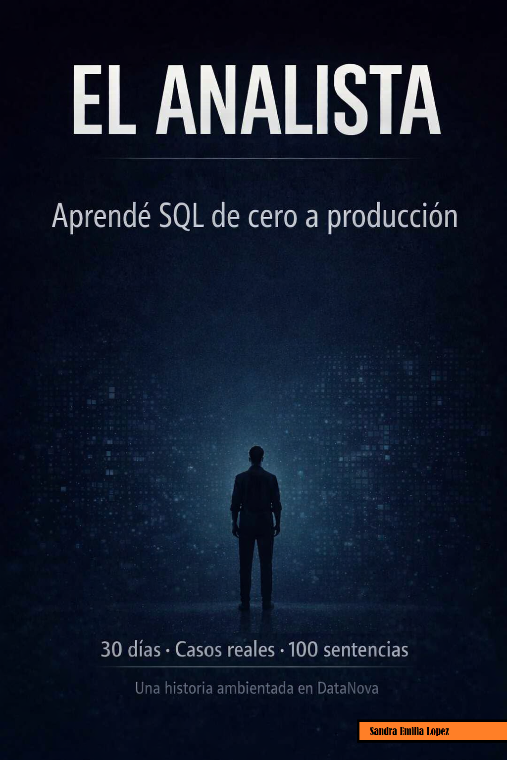 El Analista: Aprendé SQL de cero a producción